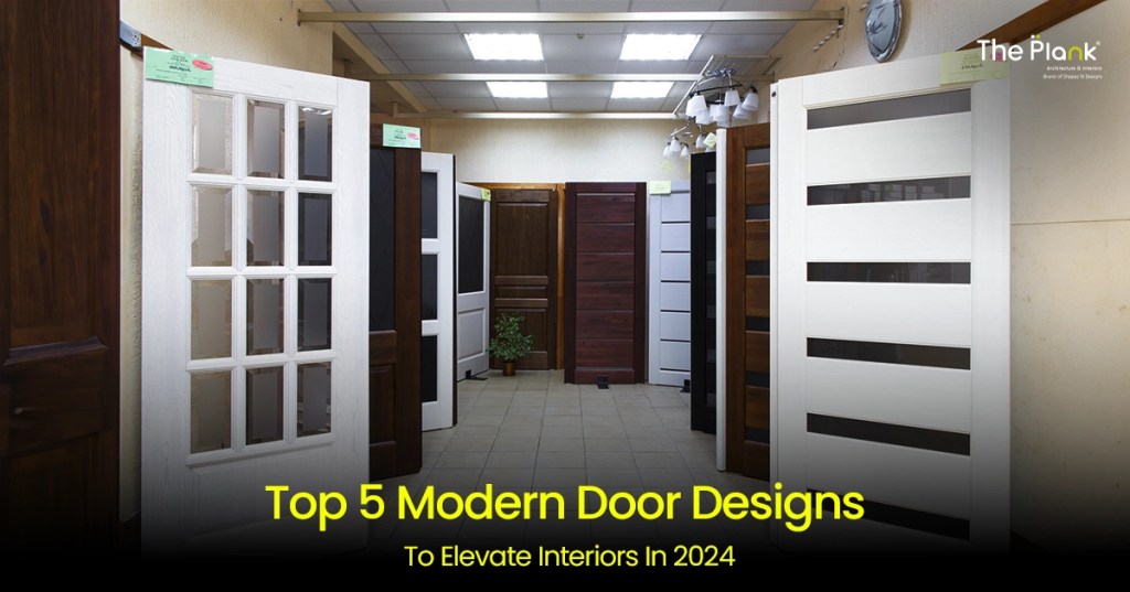Top 5 Modern Door Designs To Elevate Interiors In&nbsp;2024