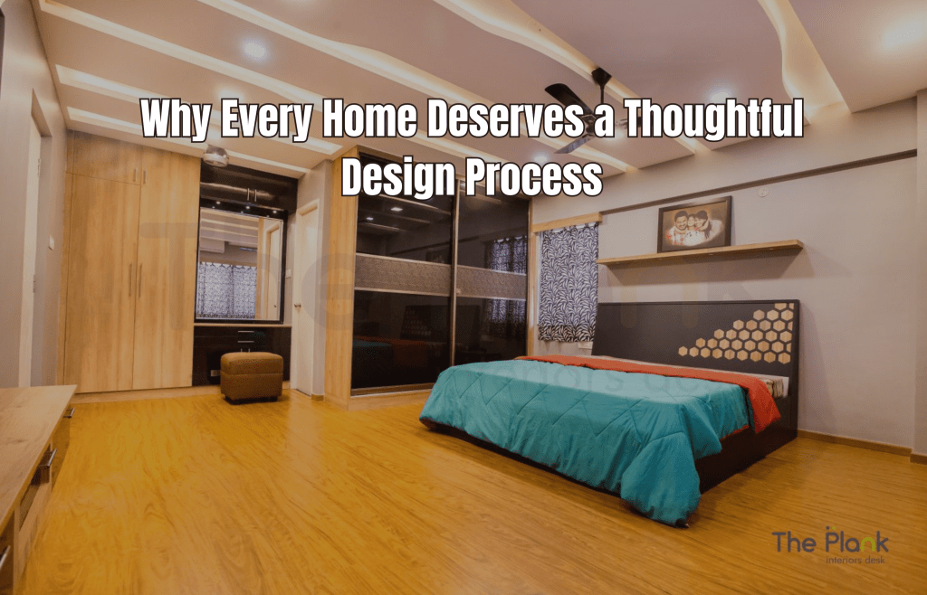 Why Every Home Deserves a Thoughtful Design&nbsp;Process